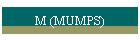 M (MUMPS)