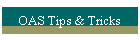 OAS Tips & Tricks